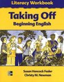 Taking Off Beginning English Literacy WB