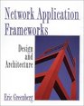 Network Application Frameworks Design  Architecture