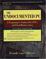 The Undocumented PC A Programmer's Guide to I/O CPUs and Fixed Memory Areas