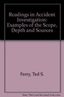 Readings in Accident Investigation Examples of the Scope Depth and Sources