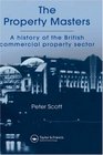 Property Masters A history of the British commercial property sector