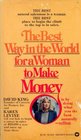 The Best Way in the World for a Woman to Make Money