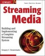 Streaming Media Building and Implementing a Complete Streaming System