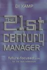 The 21st Century Manager FutureFocused Skills for the Next Millennium