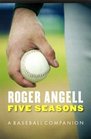 Five Seasons A Baseball Companion