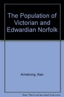 The Population of Victorian and Edwardian Norfolk