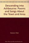 Descending into Ashbourne Poems and Songs About the Town and Area