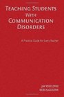 Teaching Students With Communication Disorders A Practical Guide for Every Teacher