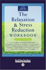 The Relaxation  Stress Reduction Workbook  Sixth Edition