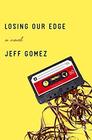 Losing Our Edge A Novel