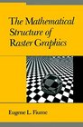 Mathematical Structure of Raster Graphics