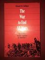 War to End All Wars American Military Experience in World War One