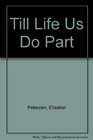 Till Life Us Do Part