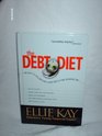 The Debt Diet An Easy to Follow Plan to Shed Debt and Trim Spending