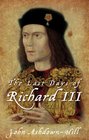 The Last Days of Richard III