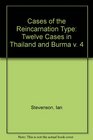 Cases of the Reincarnation Type: Twelve Cases in Thailand and Burma