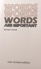 Words Are ImportantBrown Book/Level 10