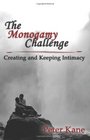 The Monogamy Challenge Creating and Keeping Intimacy