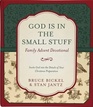 God Is in the Small Stuff Family Advent Devotional Invite God into the Details of Your Christmas Preparation
