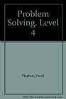 Problem Solving Level 4