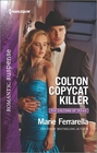 Colton Copycat Killer (Coltons of Texas, Bk 1) (Harlequin Romantic Suspense, No 1879)