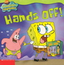 SpongeBob Squarepants Hands OFF!