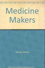 Medicine Makers