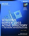 MCSE SelfPaced Training Kit  Designing a Microsoft Windows Server 2003 Active Directory and Network Infrastructure