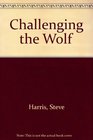 Challenging the Wolf