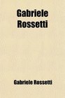 Gabriele Rossetti
