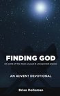 Finding God An Advent Devotional Finding God in some of the most unusual  unexpected places