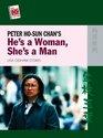 Peter Hosun Chan's He's a Woman She's a Man