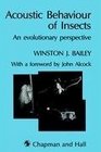 Acoustic Behaviour of Insects An Evolutionary Perspective