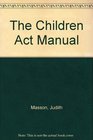 The Children Act Manual