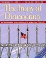 The Irony of Democracy An Uncommon Introduction to American Politics/Silver Anniversary 1996 Edition
