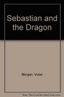 Sebastian  the Dragon