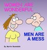 Women are Wonderful Men are a Mess