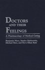 Doctors and Their Feelings A Pharmacology of Medical Caring