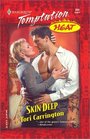 Skin Deep (Heat) (Harlequin Temptation, No 890)