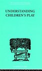 Understanding Children's Play
