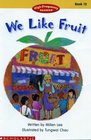 We Like Fruit