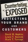 Counterfeiting Exposed How to Protect Your Brand and Market Share