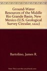 GroundWater Resources of the Middle Rio Grande Basin New Mexico