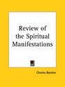 Review of the Spiritual Manifestations