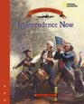 Independence Now: The American Revolution 1763 - 1783 (Crossroads America)