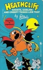 Heathcliff Ghosts Goblins and Things Like That
