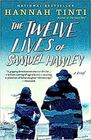 The Twelve Lives of Samuel Hawley A Novel