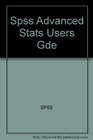 SPSS Advanced Statistics User's Guide