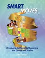 Smart Moves Developing Mathematical Reasoning with Games and Puzzles