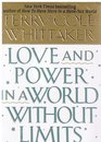 Love and Power in a World Without Limits